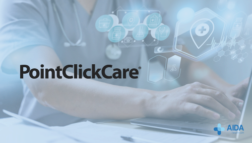 Innovating Healthcare: AIDA Healthcare’s Groundbreaking Integration with PointClickCare